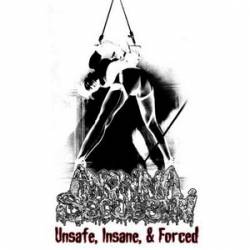 Anonima Sequestri : Unsafe, Insane and Forced